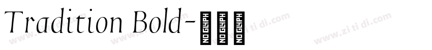 Tradition Bold字体转换 Tradition Bold字体转换